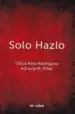 AudioLibro Solo Hazlo de Dilcia Avila Rodriguez