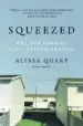 AudioLibro Squeezed: Why our Families can t Afford America de Alissa Quart