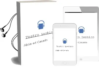 Descargar AudioLibro Teatro Lesbico de Alicia (Ed.) Casado año 2018