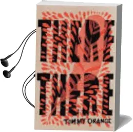Descargar AudioLibro There There de Tommy Orange año 2018