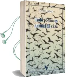 Descargar AudioLibro Todo Poema es Animal de Caza de Lourdes Espinola año 2018