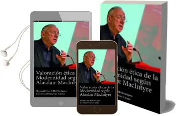 Descargar AudioLibro Valoración Ética de la Modernidad Según Alasdair Macintyre de José Manuel Giménez Amaya año 2018