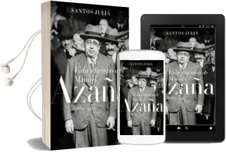 Descargar AudioLibro Vida y Tiempo de Manuel Azaña (1880-1940) de Santos Julia año 2018