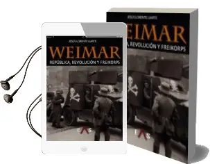 Descargar AudioLibro Weimar: Republica, Revolucion y Freikorps de Desconocido año 2018