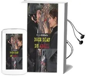 Descargar AudioLibro 12 Dias de Abril de F. M. Aldehuelo año 2018