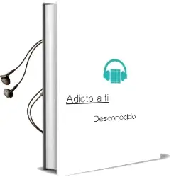 Descargar AudioLibro Adicto a ti de Desconocido año 2018