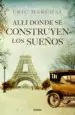 AudioLibro Allí Donde se Construyen los Sueños de Eric Marchal