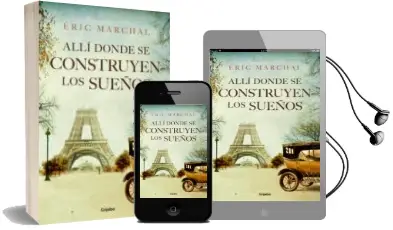 Descargar AudioLibro Allí Donde se Construyen los Sueños de Eric Marchal año 2018