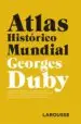 AudioLibro Atlas Histórico Mundial (4ª ed. 2018) de Georges Duby