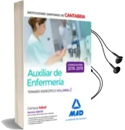 Descargar AudioLibro Auxiliar de Enfermería en las Instituciones Sanitarias de la Comunidad Autónoma de Cantabria. Temario Específico Volumen 2 de Varios Autores año 2018