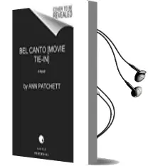 Descargar AudioLibro Bel Canto (Film) de Ann Patchett año 2018