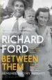 AudioLibro Between Them de Richard Ford