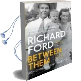 Descargar AudioLibro Between Them de Richard Ford año 2018