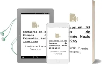 Descargar AudioLibro Cantabros en los Campos de Exterminio Nazis (1940-1945) de Jose Manuel Puente Fernandez año 2018