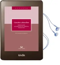 Descargar AudioLibro Cárceles y Derechos. Enfermedad, Acumulación de Condenas, Alejami Ento de Iñaki Lasagabaster Herrarte año 2018