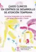 AudioLibro Casos Clinicos en Centros de Desarrollo de Atencion Temprana: Servicios Integrados en los Ambitos de Salud, Educacion y Social de Desconocido