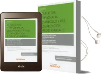 Descargar AudioLibro Conflictos y Diplomacia, Desarrollo y Paz, Globalizacion y Medio Ambiente de César Augusto Delgado Morán, Juan José Giner Alegría año 2018