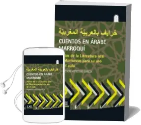 Descargar AudioLibro Cuentos en Arabe Marroqui: Textos de la Literatura Oral de Marruecos para su uso en el Aula de Francisco Moscoso Garcia año 2018