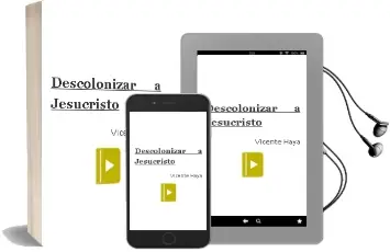 Descargar AudioLibro Descolonizar a Jesucristo de Vicente Haya año 2018