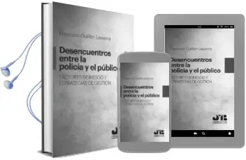 Descargar AudioLibro Desencuentros Entre la Policía y el Público de Francesc Guillén Lasierra año 2018