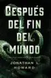 AudioLibro Después del fin del Mundo de Jonathan L. Howard