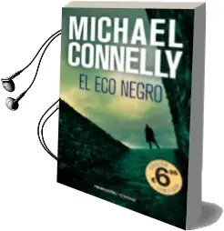 Descargar AudioLibro El eco Negro de Michael Connelly año 2018