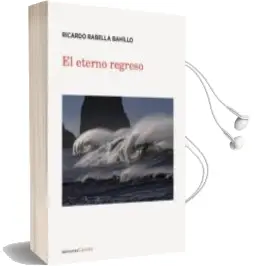 Descargar AudioLibro El Eterno Regreso de Ricardo Rabella Bahillo año 2018
