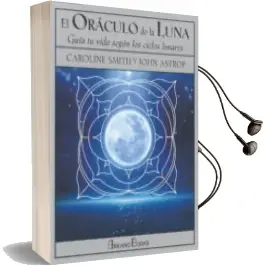 Descargar AudioLibro El Oraculo de la Luna: Guia tu Vida Segun los Ciclos Lunares de John Astrop año 2018