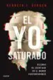 AudioLibro El yo Saturado: Dilemas de Identidad en el Mundo Contemporaneo de Kenneth J. Gergen