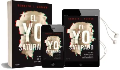 Descargar AudioLibro El yo Saturado: Dilemas de Identidad en el Mundo Contemporaneo de Kenneth J. Gergen año 2018