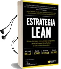 Descargar AudioLibro Estrategia Lean: Utilizar Lean para Crear Ventaja Competitiva, Generar Innovacion y Facilitar el Crecimiento Sostenible de Varios Autores año 2018