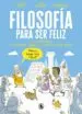 AudioLibro Filosofia para ser Feliz: 10 Filosofos: 10 Visiones Sobre el Arte de ser Feliz de Jean Philippe Thivet