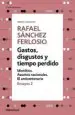 AudioLibro Gastos, Disgustos y Tiempo Perdido (Ensayos 2) de Rafael Sanchez Ferlosio