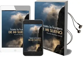 Descargar AudioLibro Hasta la Frontera de mi Sueño de Ricardo Martinez Llorca año 2018