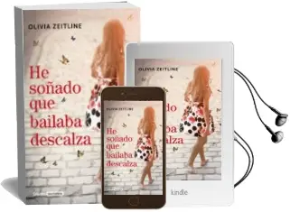 Descargar AudioLibro He Soñado que Bailaba Descalza de Olivia Zeitline año 2018