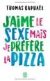 AudioLibro J Aime le Sexe, Mais je Préfère la Pizza : Chroniques de Thomas Raphaël