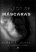 AudioLibro Juego de Mascaras de Ruben F. Uceda