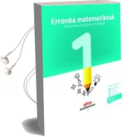 Descargar AudioLibro Koad Erronka Matematikoak 1 (Eus) de Varios Autores año 2018