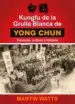 AudioLibro Kungfu de la Grulla Blanca de Yong Chun de Martin Watts
