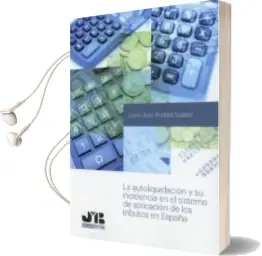 Descargar AudioLibro La Autoliquidación y su Incidencia en el Sistema de Aplicación de los Tributos es España de Lenin Jose Andara Suarez año 2018