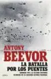 AudioLibro La Batalla por los Puentes: Arnhem 1944: La Ultima Victoria Alemana en la Segunda Guerra Mundial de Antony Beevor