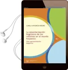 Descargar AudioLibro La Estandarizacion Lingüistica de los Relativos en el Mundo Hispanico de Carla Amoros Negre año 2018