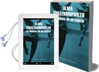 Descargar AudioLibro La Habana en un Espejo de Alma Guillermoprieto año 2018