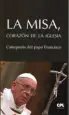 AudioLibro La Misa, Corazon de la Iglesia de Papa Francisco