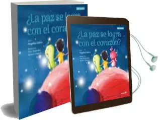 Descargar AudioLibro ¿La paz se Logra con el Corazon? de Angelica Lucas Satiro año 2018