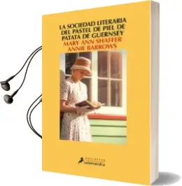 Descargar AudioLibro La Sociedad Literaria del Pastel de Piel de Patata Guernsey de Mary Ann Shaffer año 2018