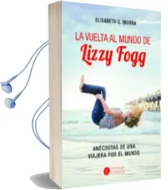 Descargar AudioLibro La Vuelta al Mundo de Lizzy Fogg de Elisabeth Garcia Iborra año 2018