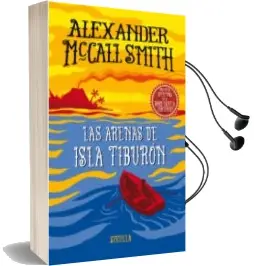 Descargar AudioLibro Las Arenas de Isla Tiburon de Alexander Mccall Smith año 2018