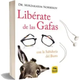 Descargar AudioLibro Libérate de las Gafas de Mirzakarim Norbekov año 2018