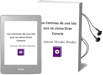 Descargar AudioLibro Los Caminos de una Isla que se Llama Gran Canaria de Antonio Morales Mendez año 2018